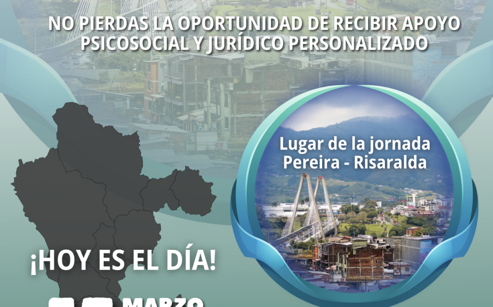 Jornada de Divulgación, Preparación y Asistencia Psicojurídica en Pereira – Recibe Apoyo Jurídico y Psicosocial